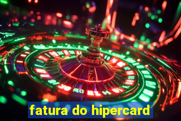 fatura do hipercard